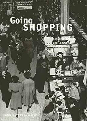 Going Shopping : Consumer Choices and Community Consequences Ann