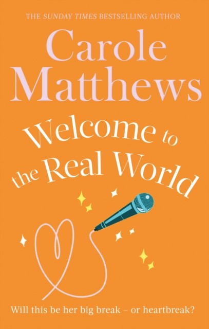 Welcome To The Real World : The Heartwarming Rom-Com From The Sunday Times Bestseller Carole Matthews - Image 6