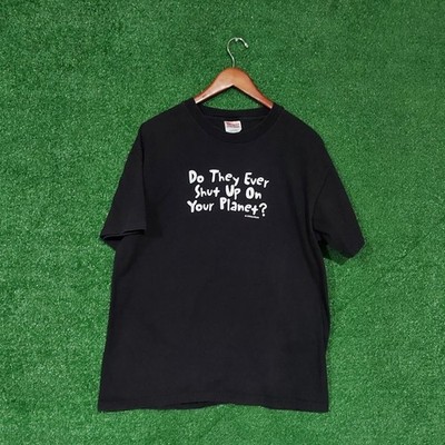 Vintage 1999 Don't Panic Dot they ever shut up on your planet Large shirt