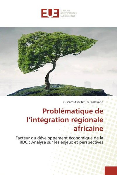 Giscard Aser Nzuzi Dialakana | ProbléMatique De L'intéGration RéGionale...-image