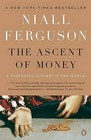 The Ascent of Money: A Financial History of the World by Niall Ferguson (Paperback / softback)