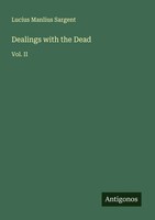 Lucius Manlius Sargent | Dealings With The Dead | Taschenbuch | Englisch (2025)