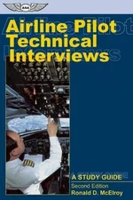 AIRLINE PILOT TECHNICAL INTERVIEWS: A STUDY GUIDE By Ronald D. Mcelroy EXCELLENT