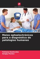 Tetiana Kozlovska (U. A.) | Meios OptoelectróNicos Para O DiagnóStico De...