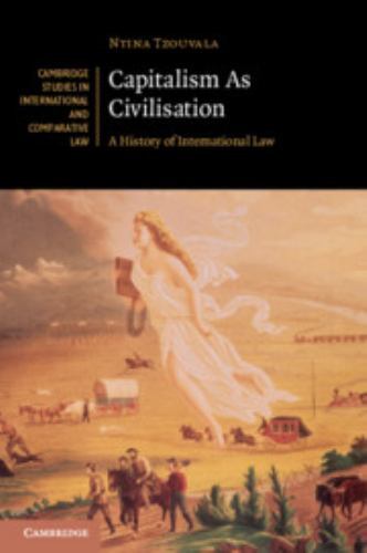 Capitalism As Civilisation A History of International Law Tzouvala Paperback
