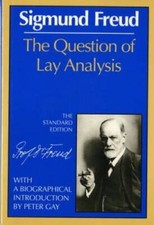 The Question of Lay Analysis: (The Standard Edition) By Freud, Sigmund - GOOD