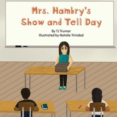 Mrs. Hambry's Show and Tell Day by Tabitha Embree Paperback Book