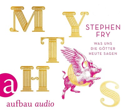 Mythos | Was uns die Götter heute sagen | Stephen Fry | Deutsch | MP3-CD | 2018