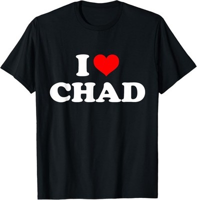 Chad - I Heart Chad - I Love Chad T-Shirt