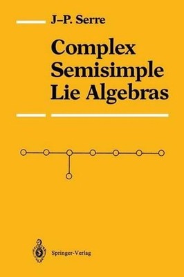Complex Semisimple Lie Algebras by Jean-Pierre Serre (English) Paperback Book