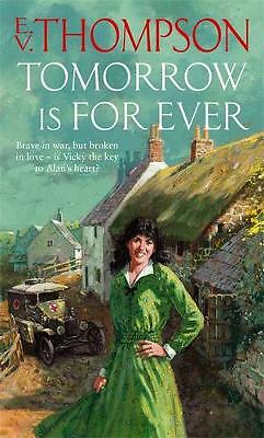 Tomorrow is for Ever by E. V. Thompson (Paperback)