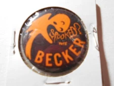 1-1/2" Spooked  Vote Becker unknown location and office cello pinback button