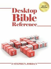 Desktop Bible Reference by J Stephen Jordan: New