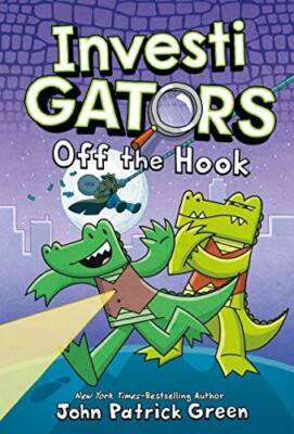 InvestiGators: Off the Hook - Hardcover By Green, John Patrick - VERY GOOD
