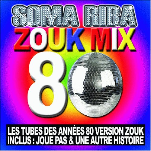 Soma Riba Zouk Mix 80 (CD)
