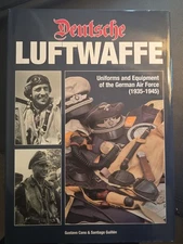 Deutsche Luftwaffe: Uniforms and Equipment of the German Pilot