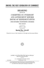 Drones: the next generation of commerce? by United States House of Representativ