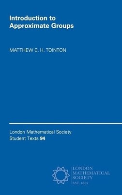 Introduction to Approximate Groups by Matthew C. H. Tointon - 9781108470735