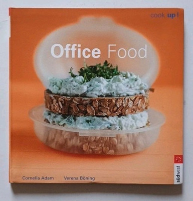 Office Food - cook up! - Südwest Verlag - Cornelia Adam + Verena Böning