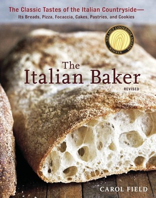 The Italian Baker: The Classic Tastes of the Italian Countryside - (1607741067)