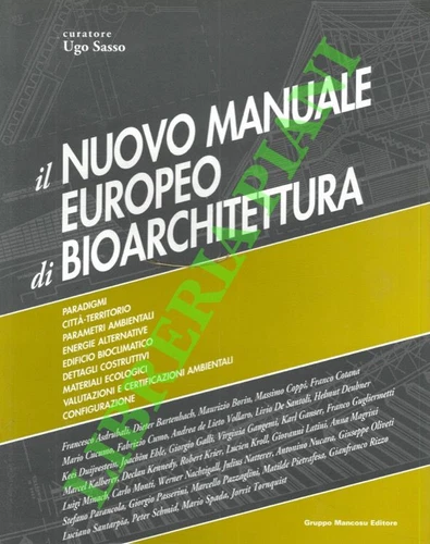 SASSO Ugo - Il nuovo manuale europeo di bioarchitettura. (3-69438)