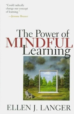 The Power of Mindful Learning Hardcover Ellen J. Langer