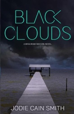 Jodie Cain Smith Black Clouds (Taschenbuch) Brackish Waters (US IMPORT)