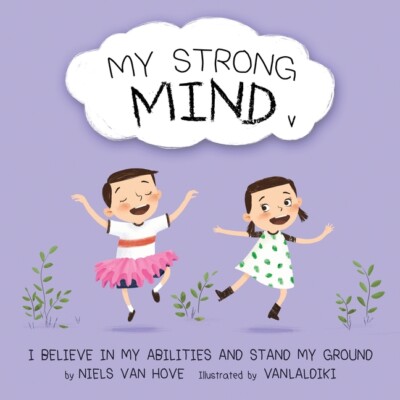 My Strong Mind V: I Believe In My Abilities And Stand My Ground