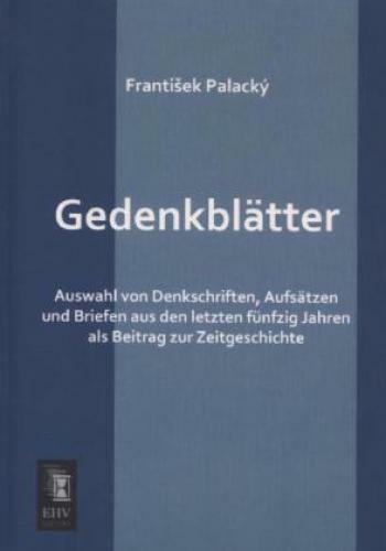 Thumbnail - Gedenkblätter Auswahl Von Denkschriften, Aufsätzen Und Briefen Aus Den