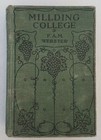 Millding College by F A M Webster, pre 1940, cloth hardcover