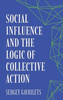 Sergey Gavrilets | Social Influence And The Logic Of Collective Action | Buch