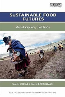 Sustainable Food Futures (Routledge - Paperback, by Duncan Jessica; Bailey - New