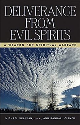 Deliverance from Evil Spirits Paperback Randall J., Scanlan, Mich