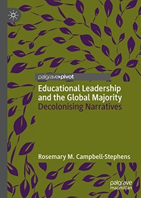 Educational Leadership and the Global Majority: Decolon - Hardback NEW CampbellS