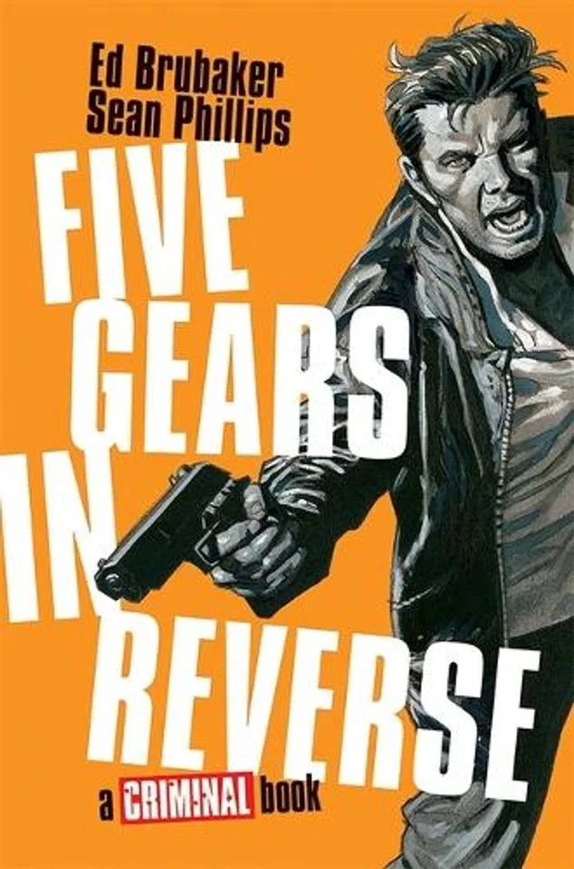 Five Gears In Reverse: A Criminal Book by Ed Brubaker (English) Hardcover Book - Image 1 of 1