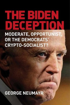 The Biden Deception: Moderate, Opportunist, or the Democrats' Crypto-Sociali...