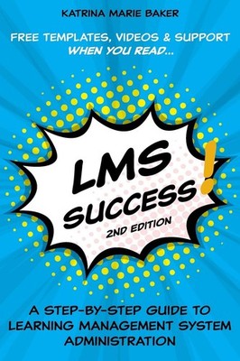 LMS Success: A Step-by-Step Guide to Learning Management System Administrati...