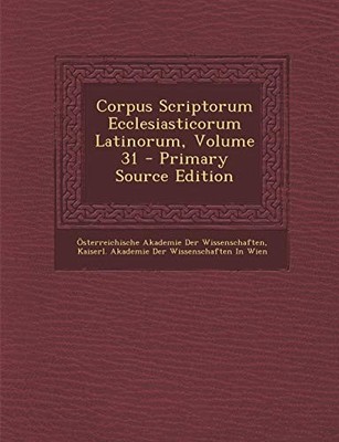 Osterreichische Akad - Corpus Scriptorum Ecclesiasticorum Latinorum V - X555z