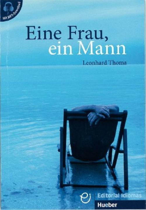 Eine Frau, ein Mann Leonhard Thoma