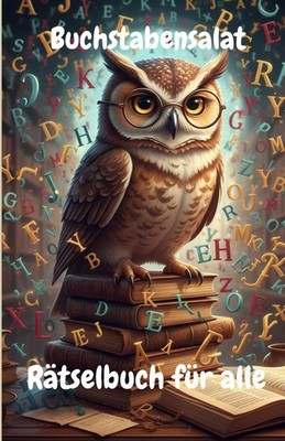 Buchstabensalat   Rätselbuch für alle | Wörter in einem Raster suchen | Worts...