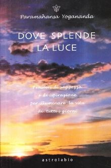Dove splende la luce. Pensieri di saggezza e di isp... | Buch | Zustand sehr gut