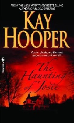 The Haunting of Josie - Mass Market Paperback By Hooper, Kay - GOOD