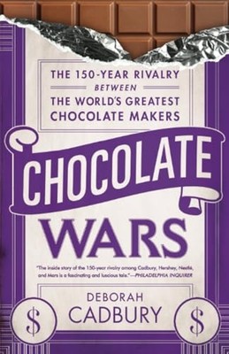 Chocolate Wars: The 150-Year Rivalry Between the World' - Paperback NEW Cadbury,
