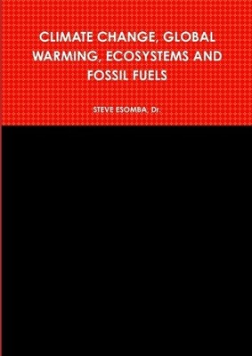 Steve Esomba Climate Change, Global Warming, Ecosystems  (Paperback) (UK IMPORT)