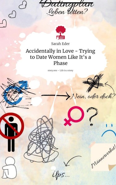 Accidentally In Love - Trying To Date Women Like It's A Phase. Life Is A...-image