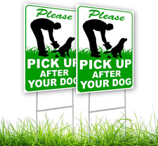 2 PC Pick up after Your Dog Sign, 8X12 DS Coroplast Please Clean up after Your P