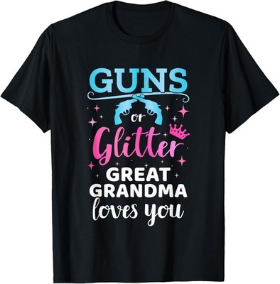 Gender reveal guns or glitter great grandma baby party T-Shirt