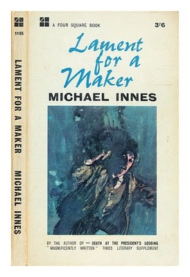 INNES, MICHAEL (1906-1994) Lament for a maker / Michael Innes 1964 ...