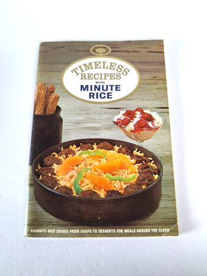 Timeless Recipes with Minute Rice 1965 1st Edition Vintage Cookbook Paperback