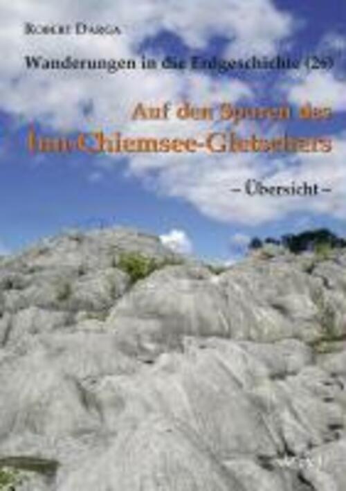 Thumbnail - Robert Darga | Auf Den Spuren Des Inn-chiemsee-gletschers Übersicht